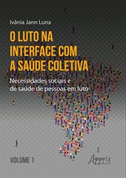 O Luto na Interface com a Saúde Coletiva: Necessidades Sociais e de Saúde de Pessoas em Luto cover image
