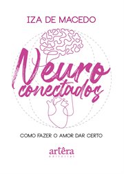 Neuroconectados: Como Fazer o Amor dar Certo cover image