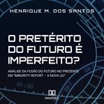 O Pretérito Do Futuro É Imperfeito? cover image