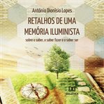 Retalhos De Uma Memória Iluminista cover image