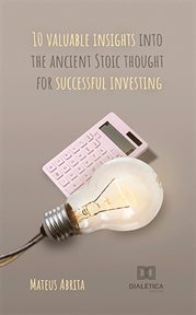 10 valuable insights into the ancient stoic thought for successful investing cover image