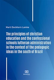 The principles of christian education and the confessional schools lutheran administration in the cover image