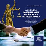 A locação imobiliária na regência da Lei Inquilinária (Lei nº 8.245/91 comentada artigo por artigo m cover image