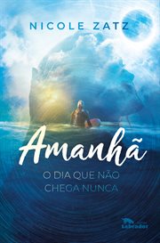 Amanhã: : o dia que não chega nunca cover image