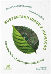 Sustentabilidade e inovação : Construindo o futuro que queremos cover image
