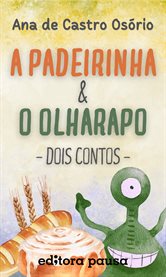 A Padeirinha e O Olharapo - Dois Contos cover image