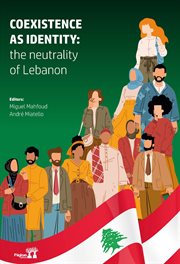 Coexistence as identity : the neutrality of Lebanon cover image