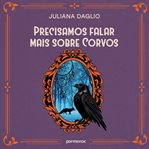 Precisamos Falar Mais Sobre Corvos cover image