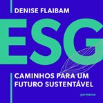 ESG: Caminhos Para Um Futuro Sustentável cover image