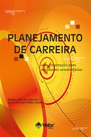 Planejamento De Carreira : Uma Orientação Para Estudantes Universitários cover image