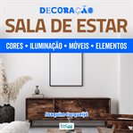 Decoração Sala de Estar : Planejamento, Iluminação. Móveis/elementos cover image