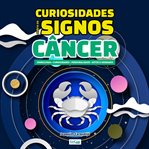 Curiosidades Sobre os Signos - Câncer : Simbologia, Curiosidades, Personalidade, Mitos E Verdade cover image