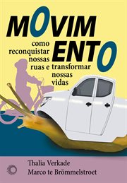 Movimento : Como Reconquistar Nossas Ruas E Transformar Nossas Vidas cover image
