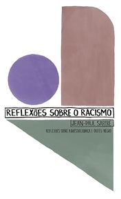 Reflexões Sobre o Racismo : Reflexões Sobre A Questão Judaica E Orfeu Negro cover image