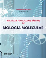 Práticas E Protocolos Básicos De Biologia Molecular cover image