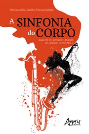 A Sinfonia do Corpo: Análise de Acenos e Afagos de João Gilberto Noll cover image