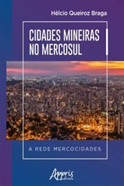 Cidades Mineiras No Mercosul a Rede Mercocidades cover image