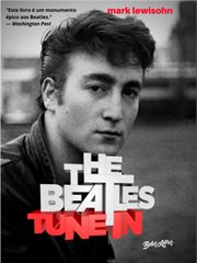The Beatles Tune in - Todos Esses Anos, Volume 2 cover image