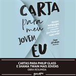 Cartas Para Philip Glass E Shania Twain Mais Jovens cover image