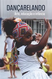 Dançarelando : Arte, educação e infância cover image