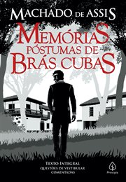 The posthumous memoirs of Bras Cubas : a novel cover image