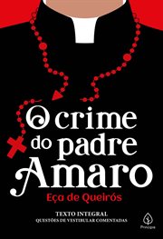 The crime of Father Amaro : scenes from the religious life cover image