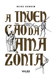 A invenção da Amazônia cover image