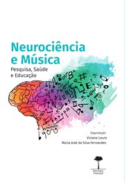 Neurociência e música : Pesquisa, Saúde E Educação cover image
