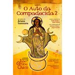 O Auto da Compadecida 2 : As Novas Aventuras De João Grilo E Chicó cover image