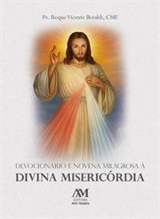Devocionário e novena milagrosa à Divina Misericórdia cover image