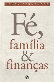 Faith, family & finances. Strong Foundations For a Better Life cover image