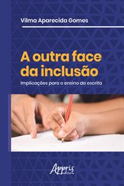 A Outra Face Da Inclusão: Implicações Para o Ensino Da Escrita cover image