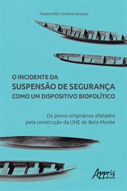 O Incidente da Suspensão de Segurança como um Dispositivo Biopolítico: Os Povos Originários Afetados cover image