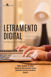 Letramento digital : O Futuro Da Educação cover image
