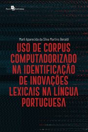 Uso de corpus computadorizado na identificação de inovações lexicais na língua portuguesa cover image