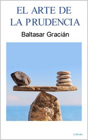 El arte de la prudencia : Baltasar Gracian cover image