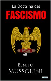 La doctrina del fascismo : Benito Mussolini cover image
