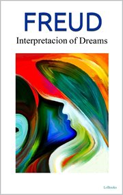 The Interpretation of Dreams : Freud cover image