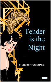 Tender Is the Night : Fitzgerald cover image