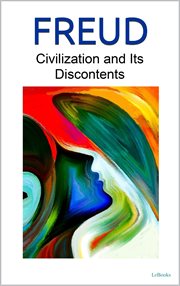 Civilization and Its Discontents : Freud Essential cover image