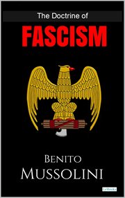 The Doctrine of Facism : Benito Mussolini cover image