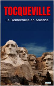 La Democracia en América : Tocqueville cover image