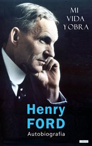 Henry Ford : Mi Vida y Obra. Autobiografia cover image