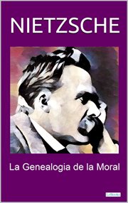 Genealogia de la Moral : Nietzsche. Colección Nietzsche cover image
