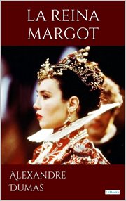 La Reina Margot : Last Valois (Spanish) cover image