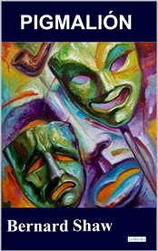 PIGMALIÓN - Bernard Shaw cover image