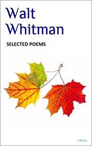 WALT WHITMAN : Selected Poems cover image