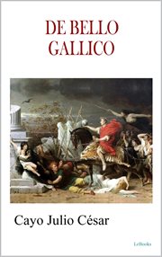 DE BELLO GALLICO - Julius Caesar cover image
