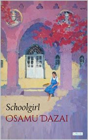 Schoolgirl - Osamu Dazai cover image