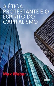 A Ética Protestante e o Espírito do Capitalismo cover image